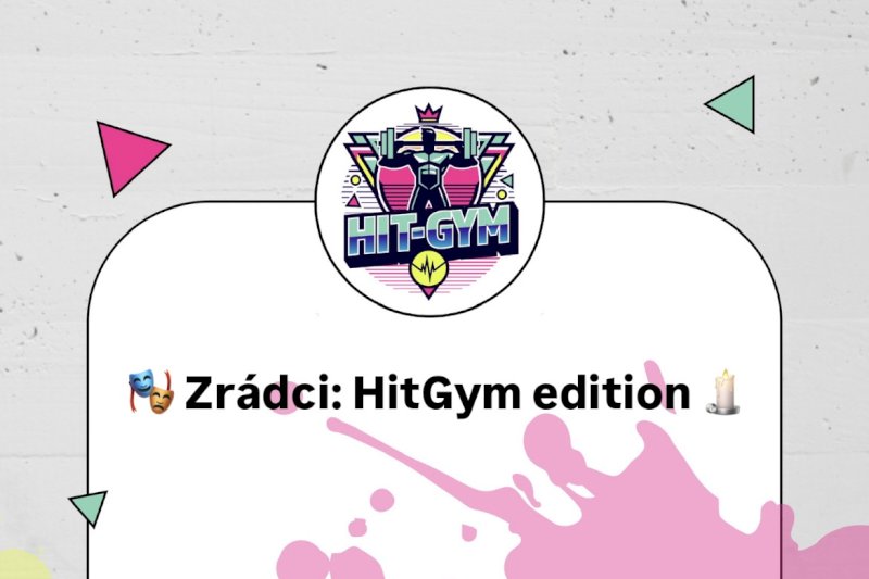 🎭 Zrádci: HitGym edition 🕯️